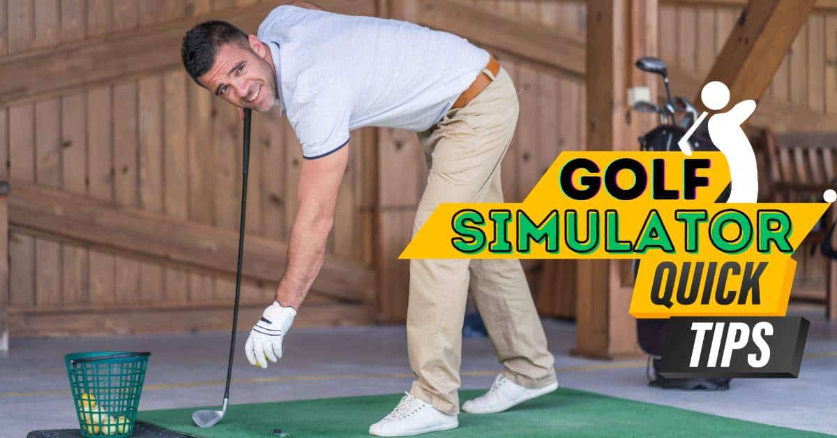 Golf Simulator Tips