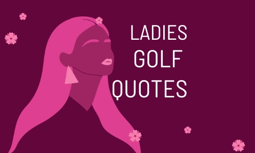 Ladies Golf Quotes