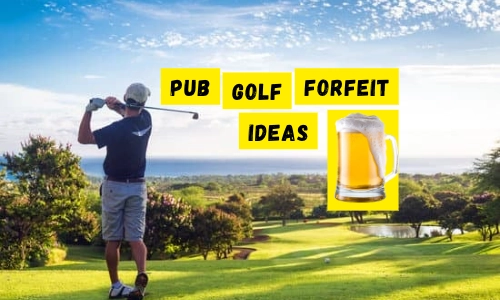 Pub Golf forfeit ideas