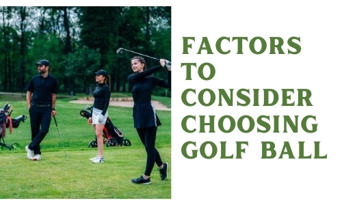 Consider Choosing Golf Ball